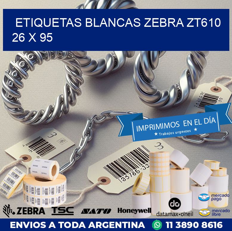ETIQUETAS BLANCAS ZEBRA ZT610 26 x 95