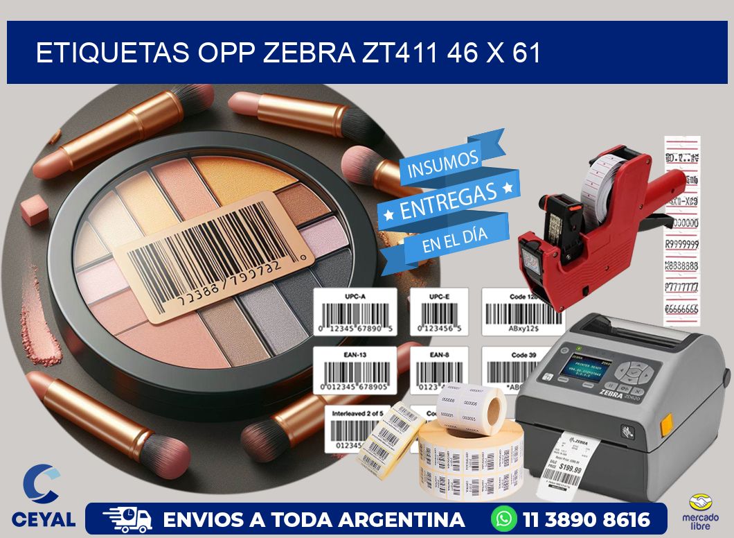 ETIQUETAS OPP ZEBRA ZT411 46 x 61