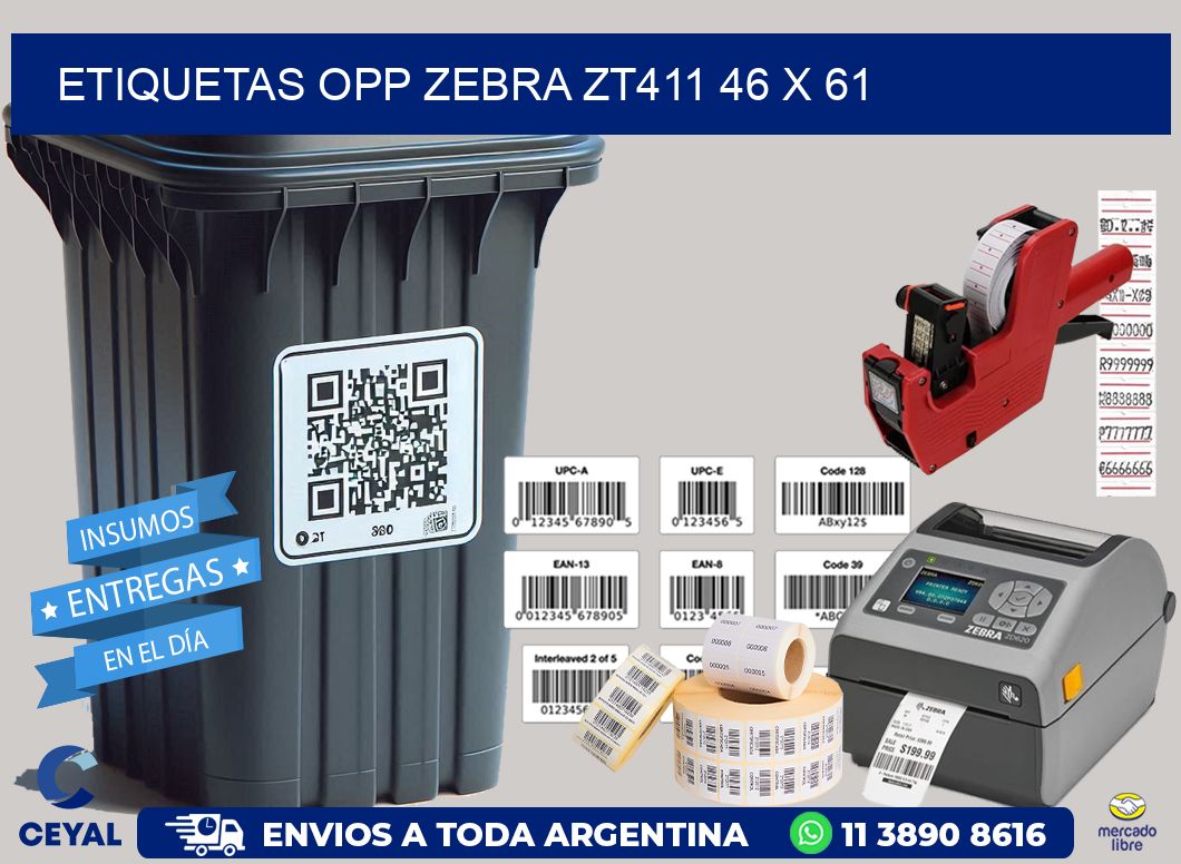 ETIQUETAS OPP ZEBRA ZT411 46 x 61