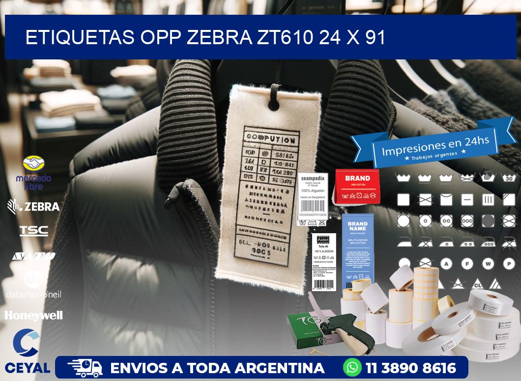 ETIQUETAS OPP ZEBRA ZT610 24 x 91