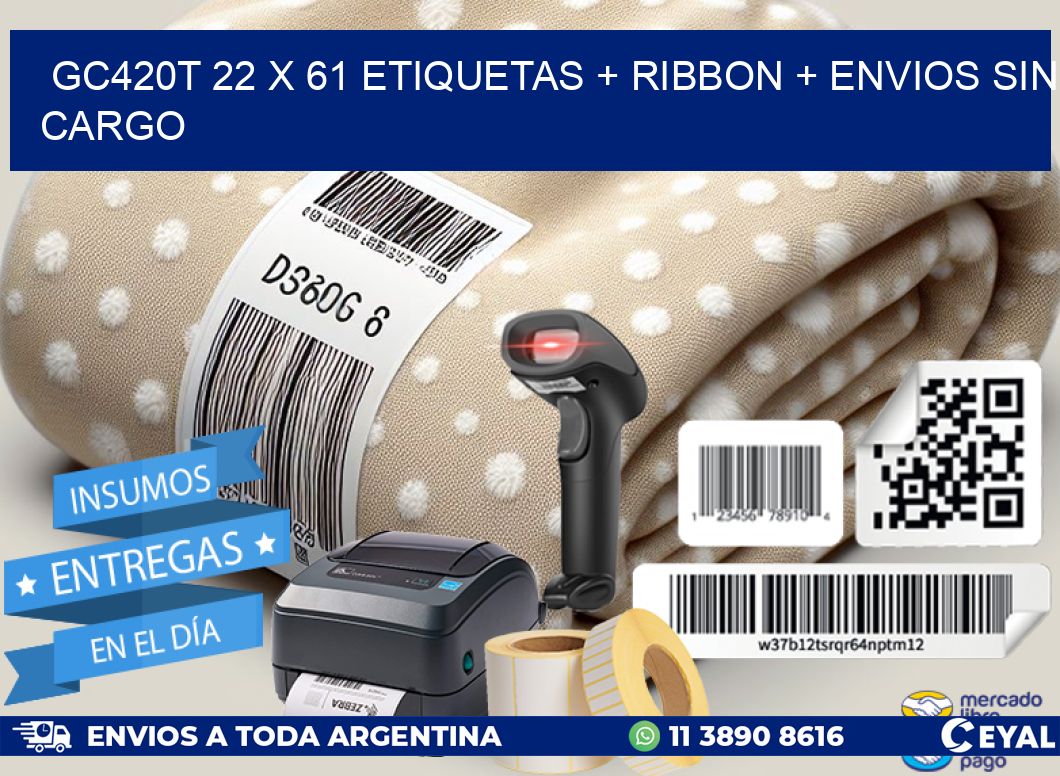 GC420T 22 x 61 etiquetas + ribbon + envios sin cargo
