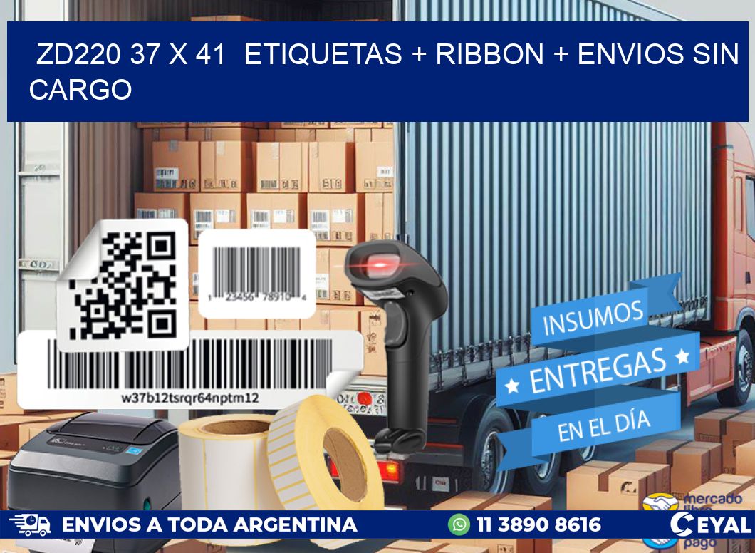 ZD220 37 x 41  etiquetas + ribbon + envios sin cargo