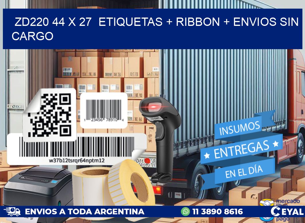 ZD220 44 x 27  etiquetas + ribbon + envios sin cargo