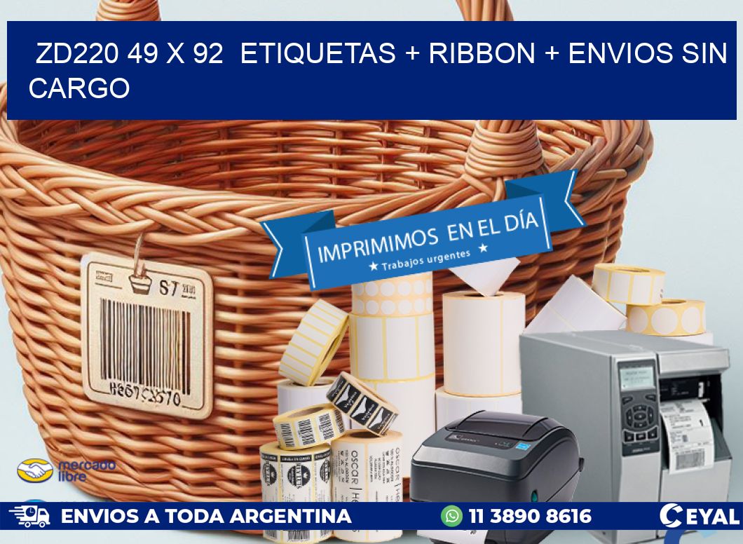 ZD220 49 x 92  etiquetas + ribbon + envios sin cargo