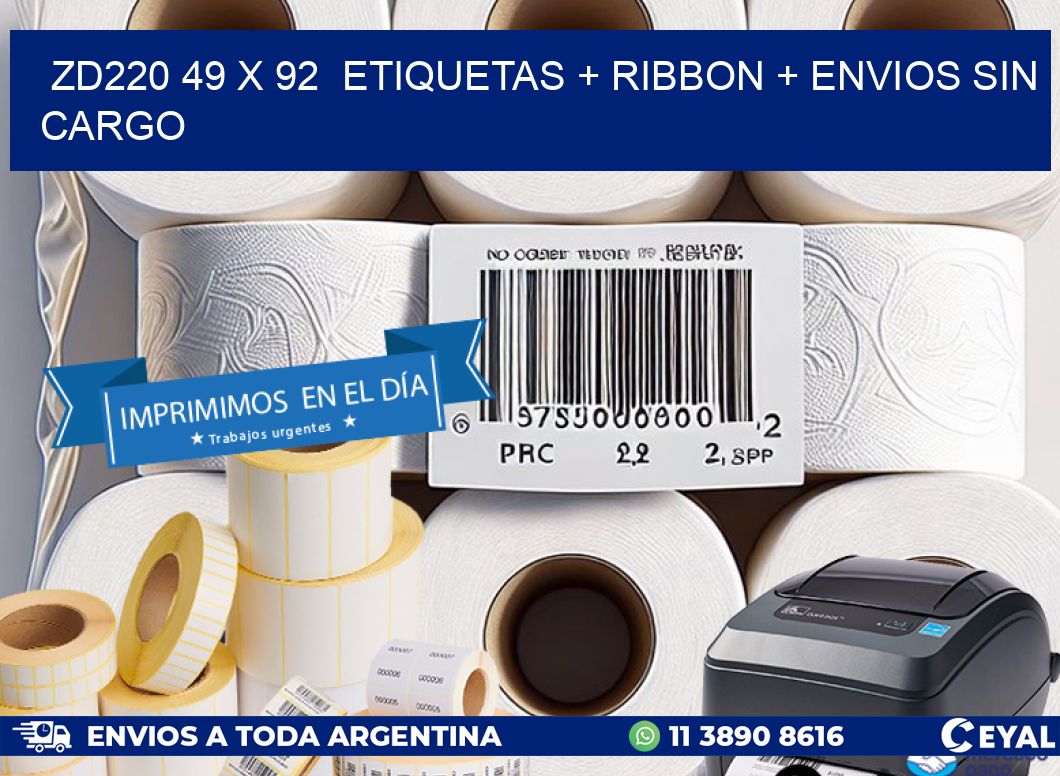 ZD220 49 x 92  etiquetas + ribbon + envios sin cargo