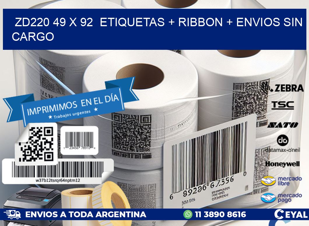 ZD220 49 x 92  etiquetas + ribbon + envios sin cargo