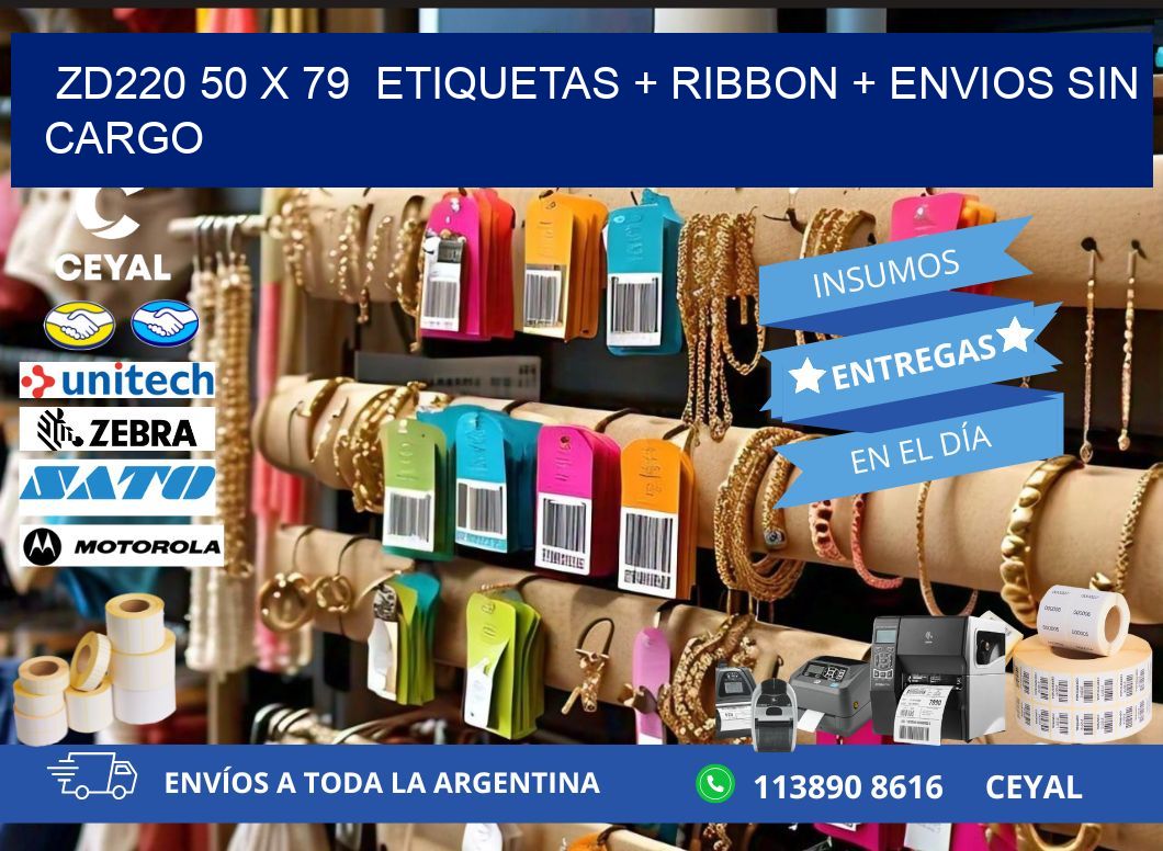 ZD220 50 x 79  etiquetas + ribbon + envios sin cargo
