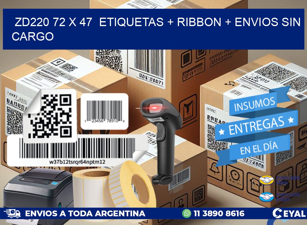 ZD220 72 x 47  etiquetas + ribbon + envios sin cargo