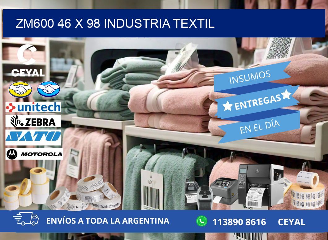 ZM600 46 x 98 INDUSTRIA TEXTIL