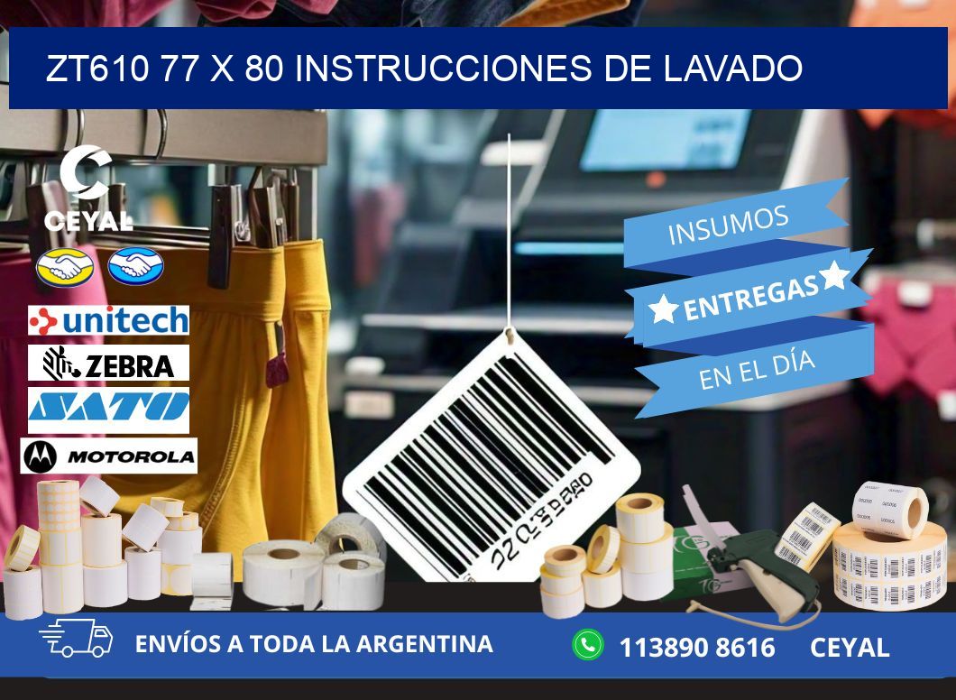 ZT610 77 x 80 INSTRUCCIONES DE LAVADO
