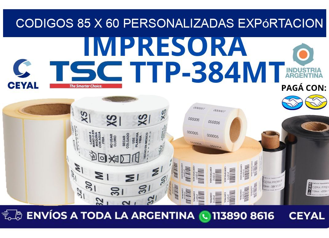 codigos 85 x 60 personalizadas expórtacion