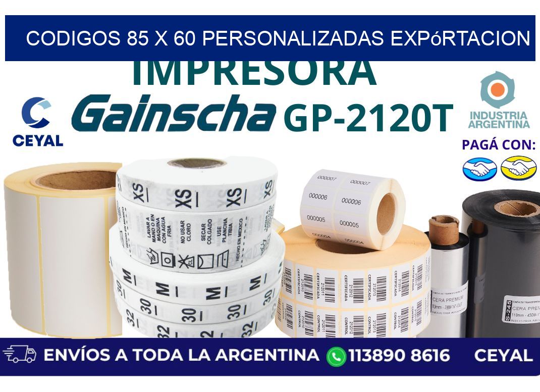 codigos 85 x 60 personalizadas expórtacion