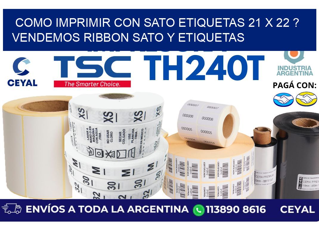 como imprimir con sato etiquetas 21 x 22 ? vendemos ribbon sato y etiquetas