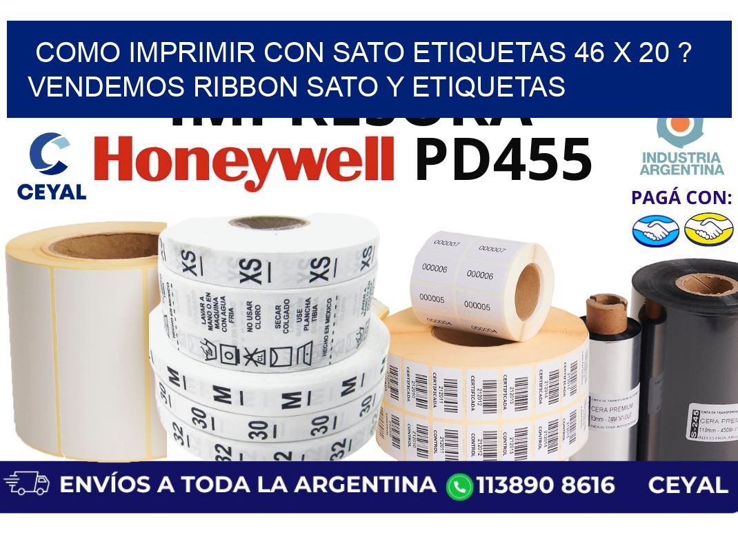 como imprimir con sato etiquetas 46 x 20 ? vendemos ribbon sato y etiquetas