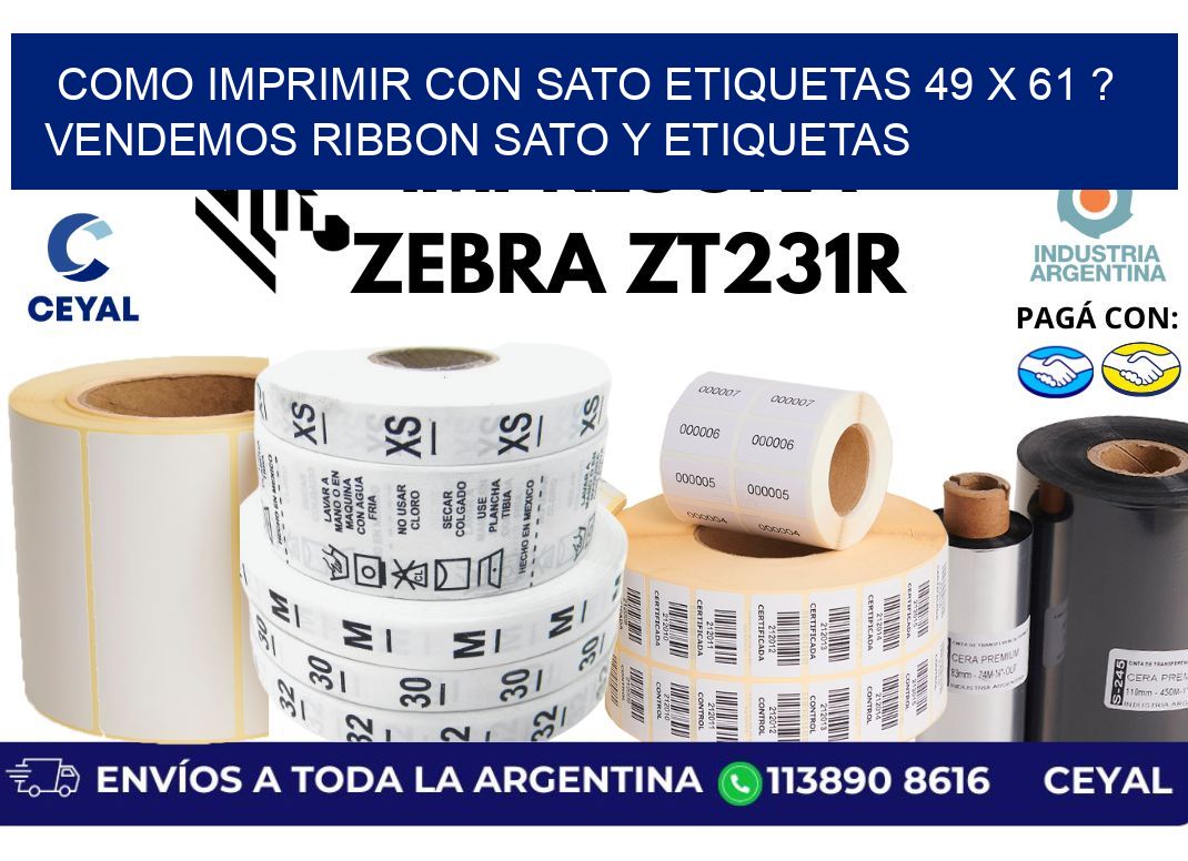 como imprimir con sato etiquetas 49 x 61 ? vendemos ribbon sato y etiquetas