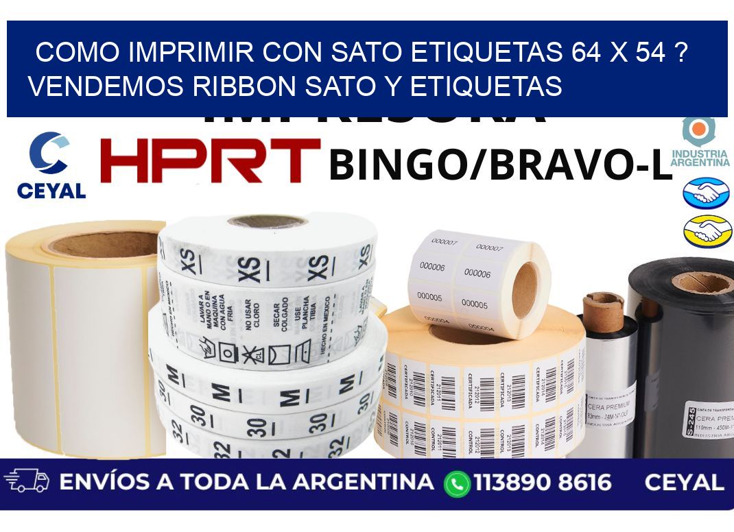 como imprimir con sato etiquetas 64 x 54 ? vendemos ribbon sato y etiquetas