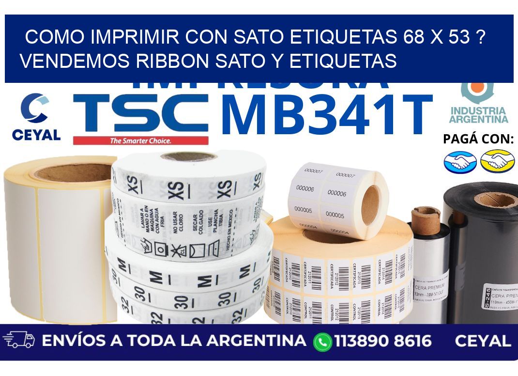 como imprimir con sato etiquetas 68 x 53 ? vendemos ribbon sato y etiquetas