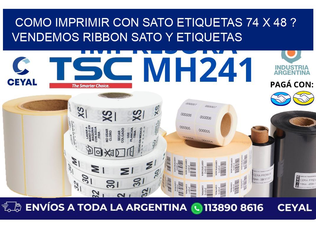 como imprimir con sato etiquetas 74 x 48 ? vendemos ribbon sato y etiquetas