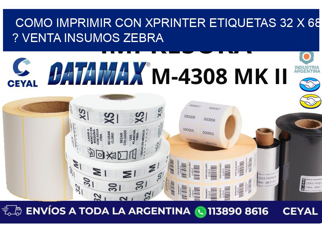 como imprimir con xprinter etiquetas 32 x 68 ? venta insumos zebra