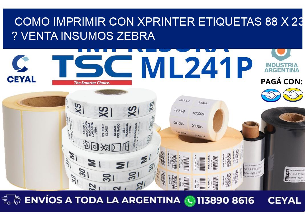 como imprimir con xprinter etiquetas 88 x 23 ? venta insumos zebra