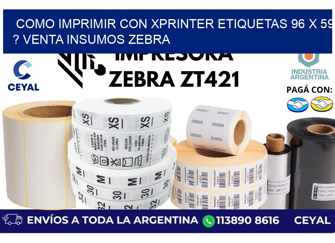 como imprimir con xprinter etiquetas 96 x 59 ? venta insumos zebra