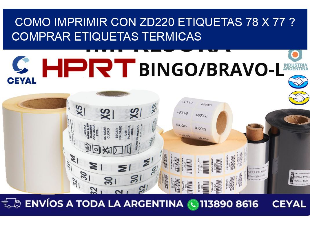como imprimir con zd220 etiquetas 78 x 77 ? Comprar Etiquetas termicas