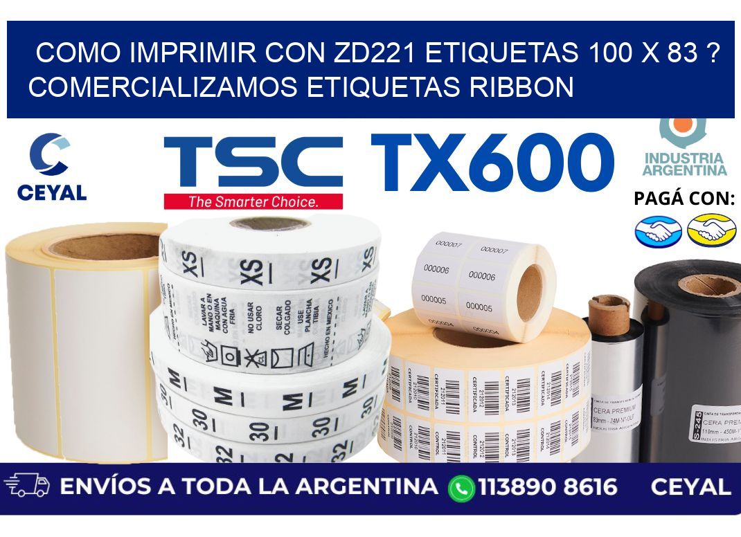 como imprimir con zd221 etiquetas 100 x 83 ? Comercializamos etiquetas ribbon