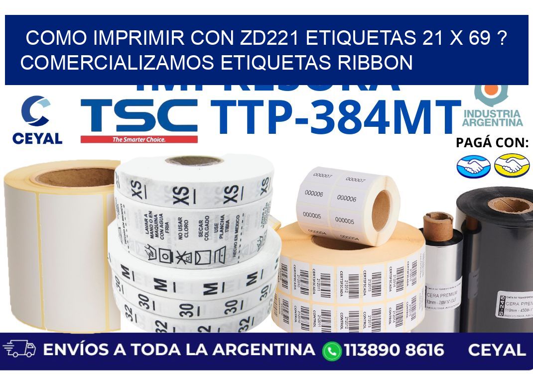 como imprimir con zd221 etiquetas 21 x 69 ? Comercializamos etiquetas ribbon