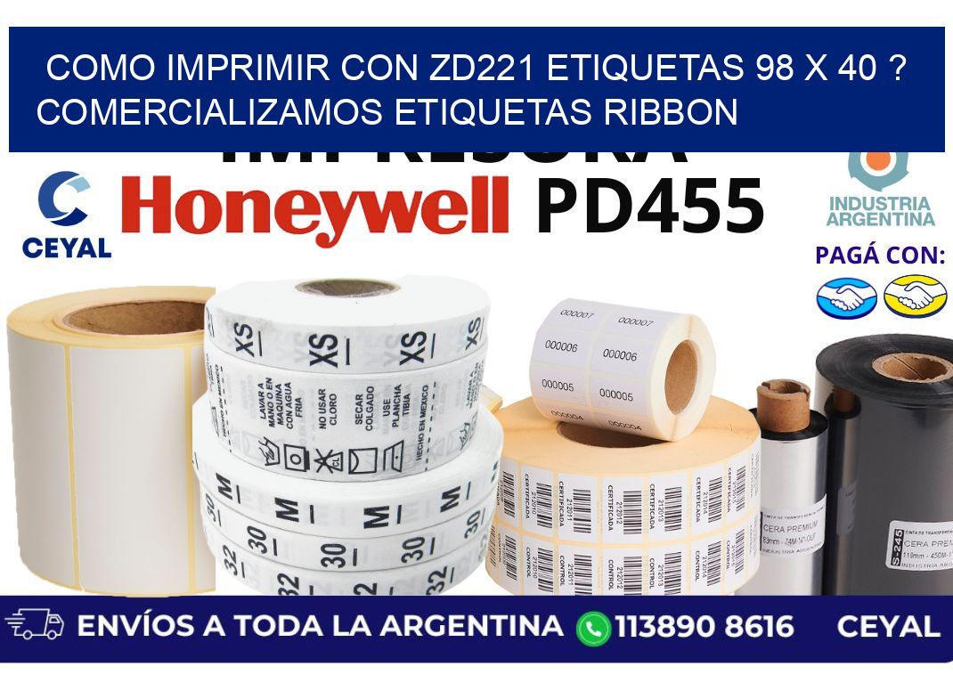 como imprimir con zd221 etiquetas 98 x 40 ? Comercializamos etiquetas ribbon