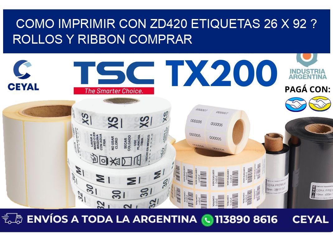 como imprimir con zd420 etiquetas 26 x 92 ? Rollos y Ribbon comprar