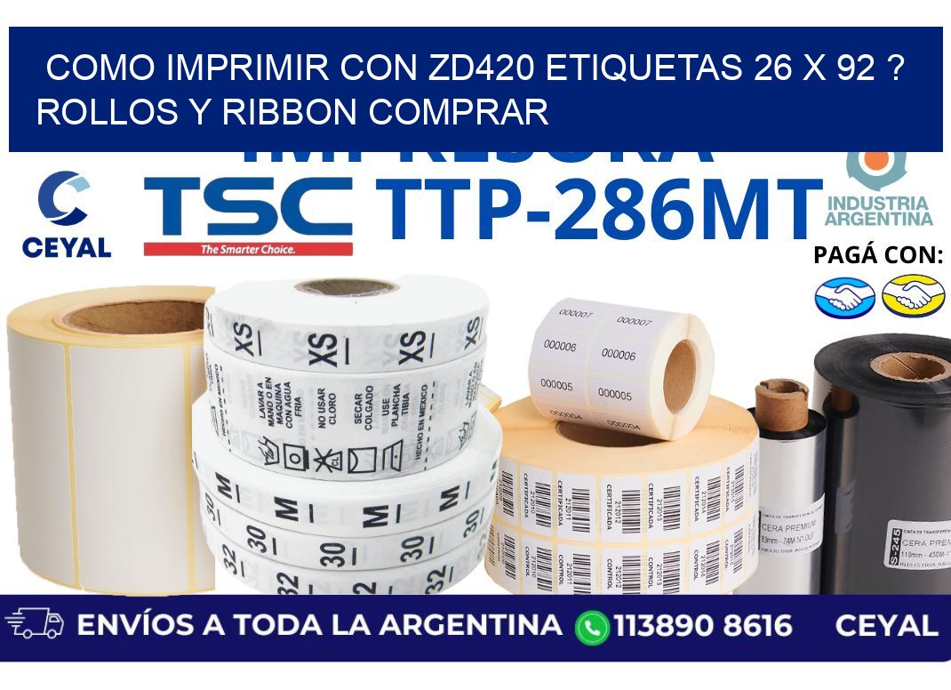 como imprimir con zd420 etiquetas 26 x 92 ? Rollos y Ribbon comprar