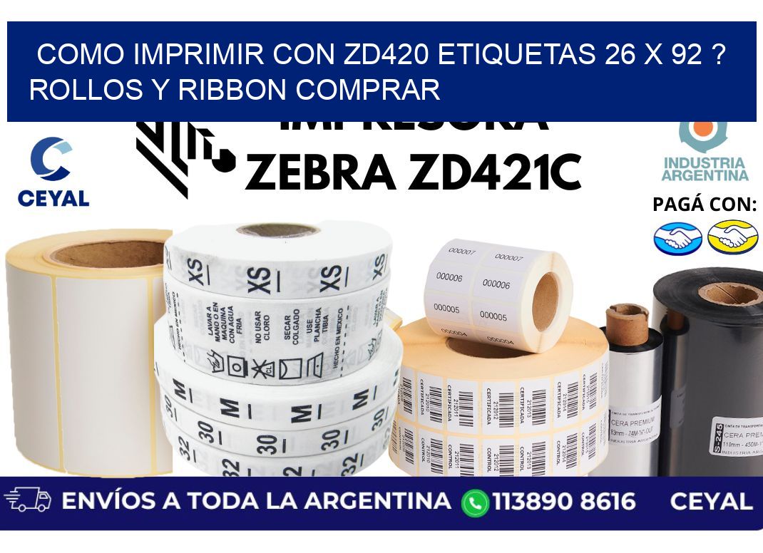 como imprimir con zd420 etiquetas 26 x 92 ? Rollos y Ribbon comprar
