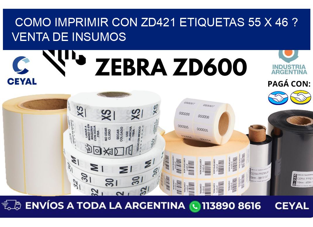 como imprimir con zd421 etiquetas 55 x 46 ? Venta de insumos