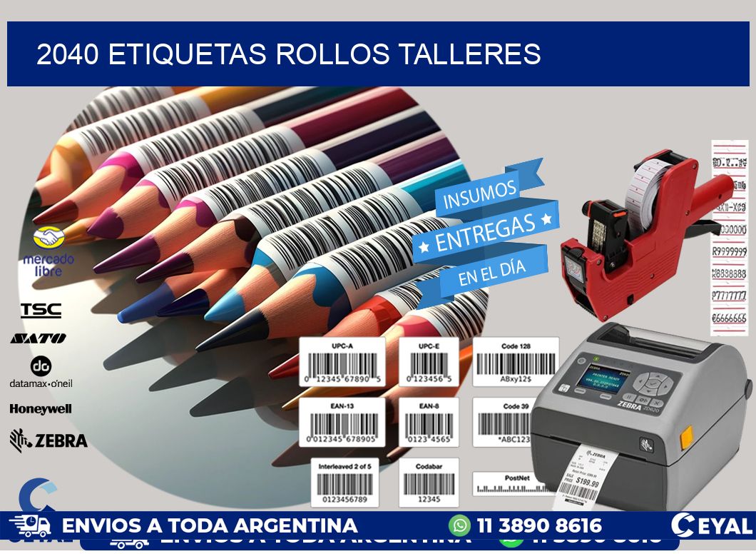 2040 etiquetas rollos TALLERES