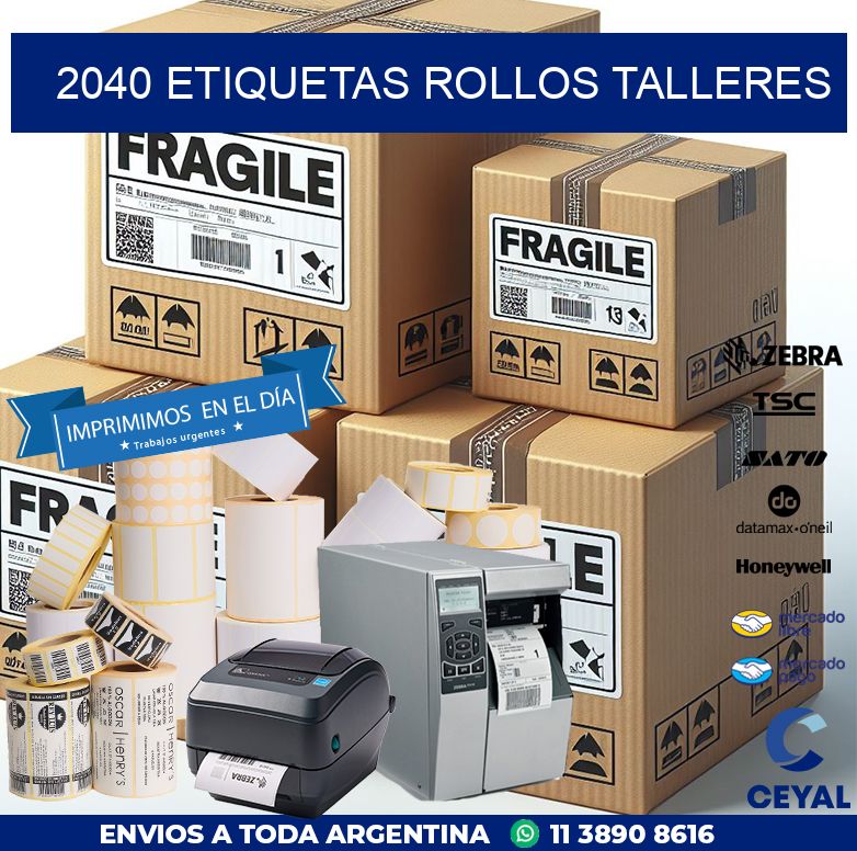 2040 etiquetas rollos TALLERES