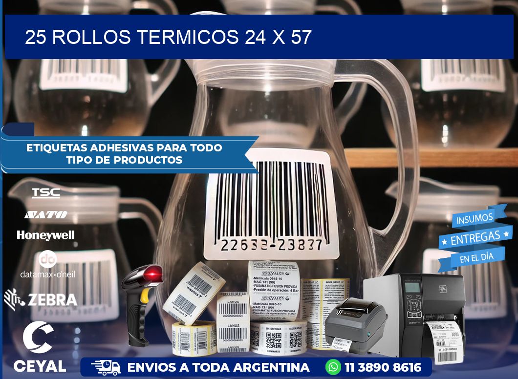 25 ROLLOS TERMICOS 24 x 57