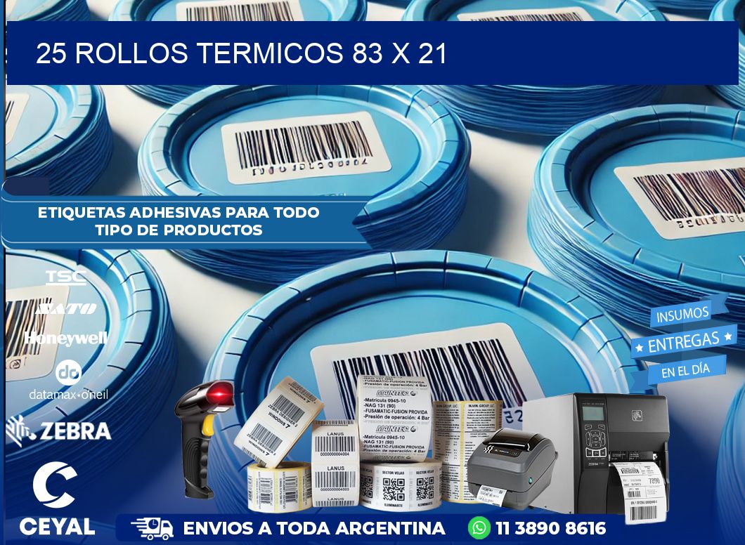 25 ROLLOS TERMICOS 83 x 21