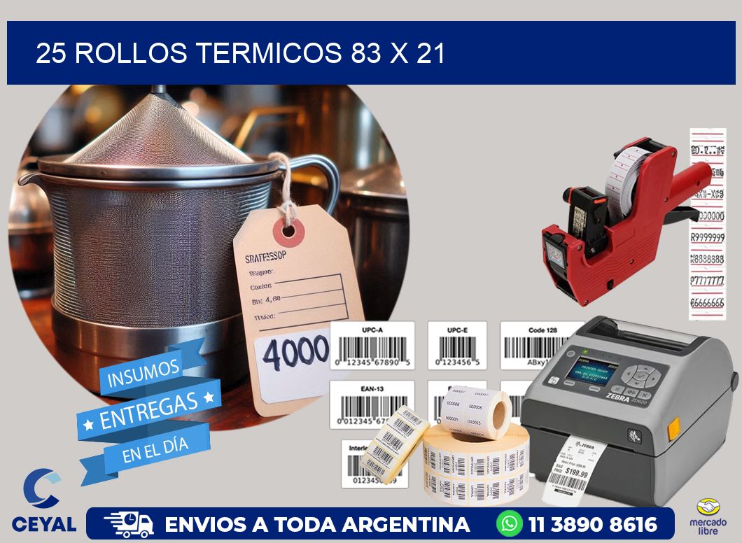 25 ROLLOS TERMICOS 83 x 21