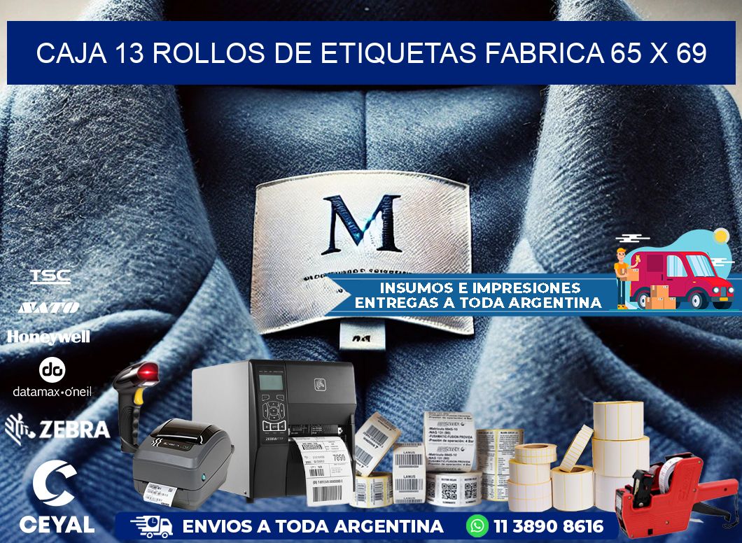 CAJA 13 ROLLOS DE ETIQUETAS FABRICA 65 x 69