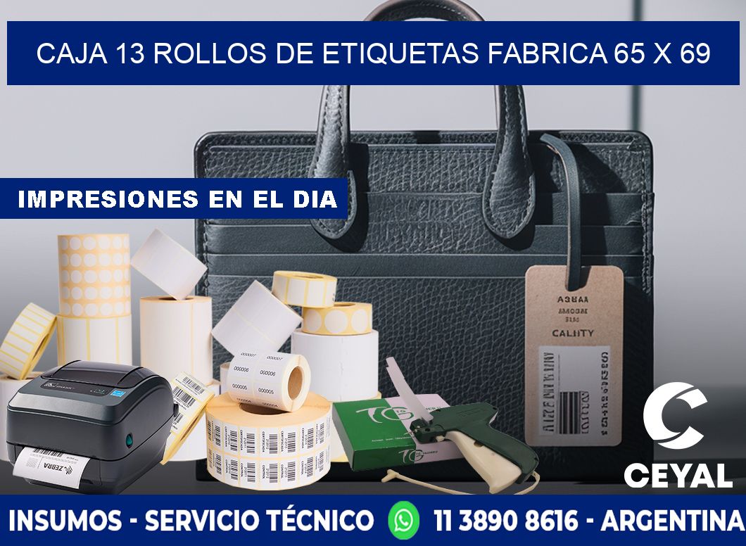 CAJA 13 ROLLOS DE ETIQUETAS FABRICA 65 x 69