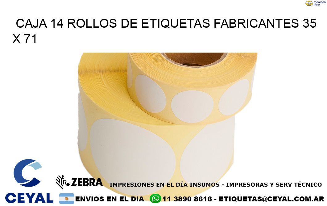 CAJA 14 ROLLOS DE ETIQUETAS FABRICANTES 35 x 71