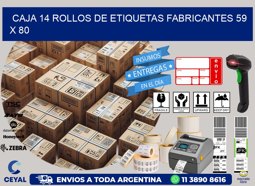 CAJA 14 ROLLOS DE ETIQUETAS FABRICANTES 59 x 80
