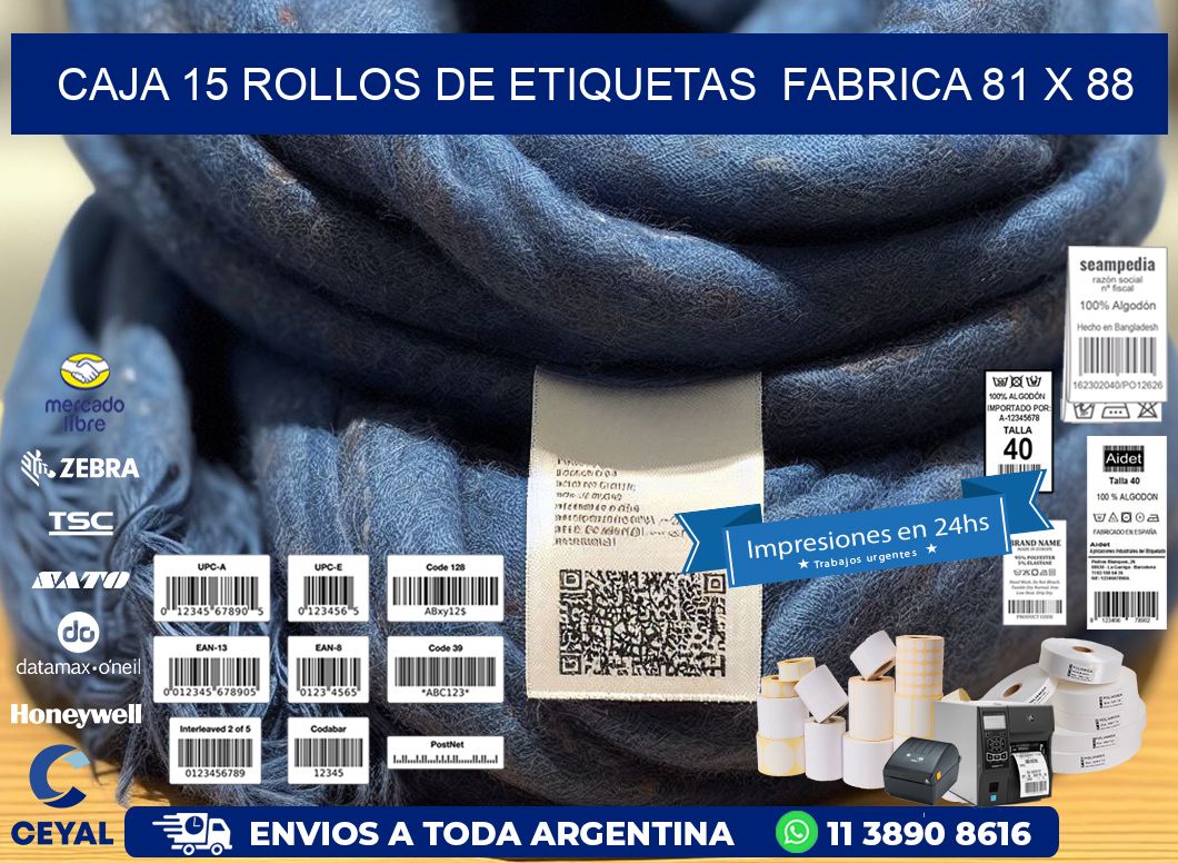 CAJA 15 ROLLOS DE ETIQUETAS  FABRICA 81 x 88