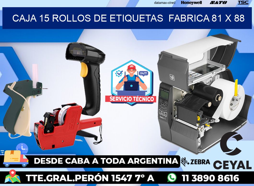 CAJA 15 ROLLOS DE ETIQUETAS  FABRICA 81 x 88