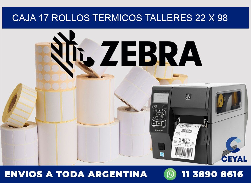 CAJA 17 ROLLOS TERMICOS TALLERES 22 x 98