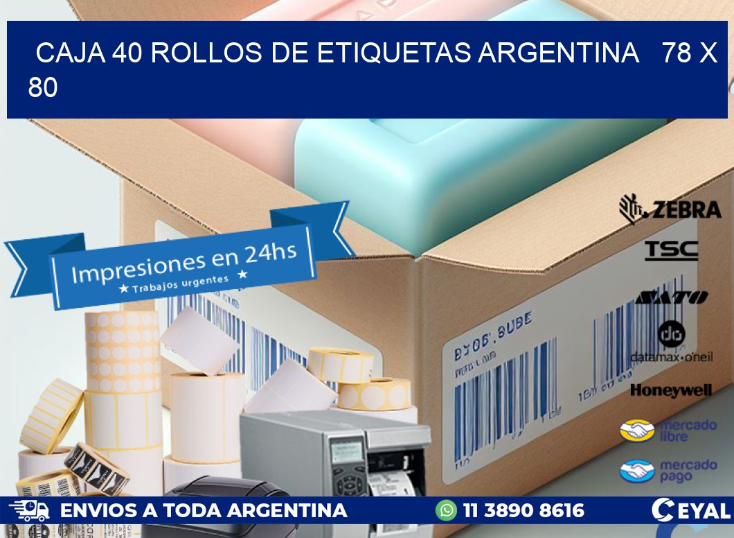 CAJA 40 ROLLOS DE ETIQUETAS ARGENTINA   78 x 80