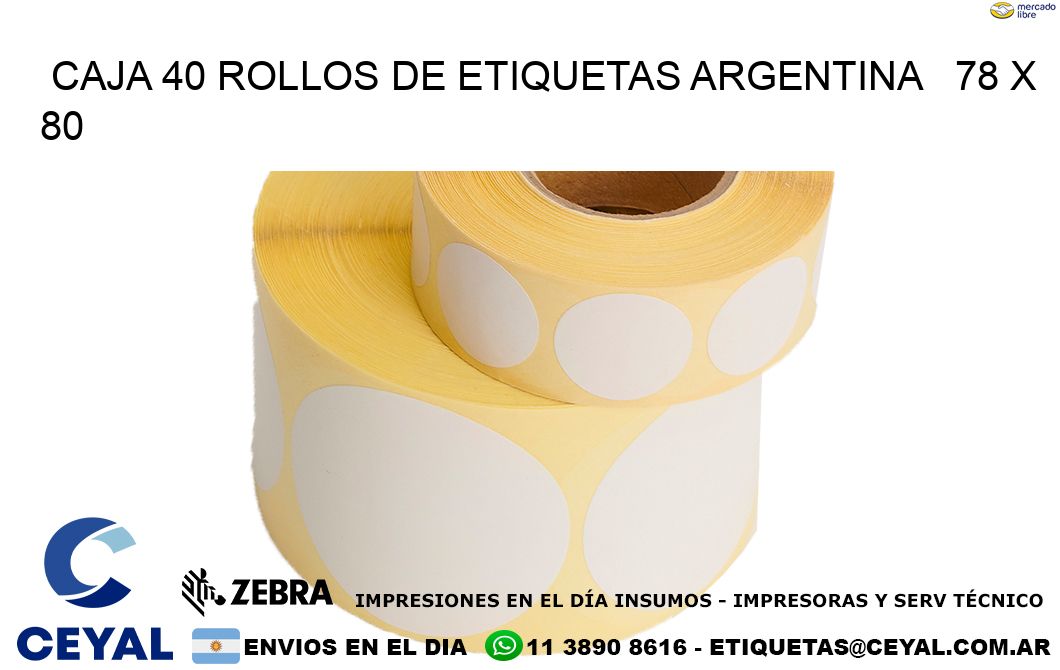 CAJA 40 ROLLOS DE ETIQUETAS ARGENTINA   78 x 80