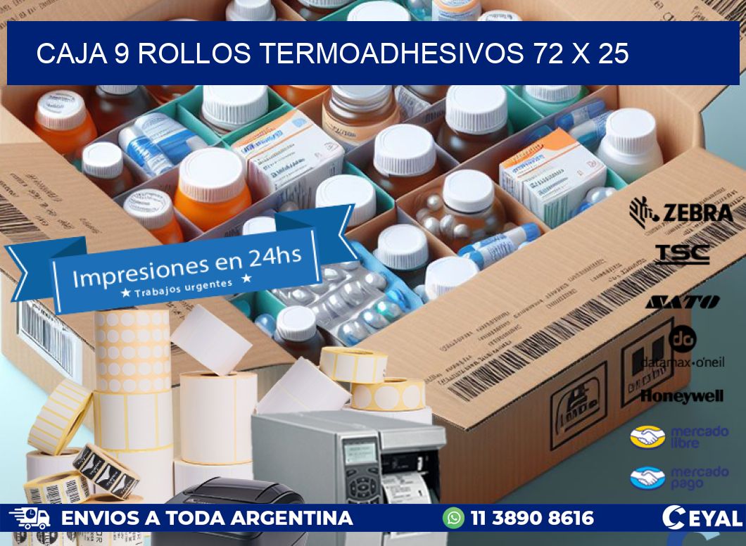 CAJA 9 ROLLOS TERMOADHESIVOS 72 x 25