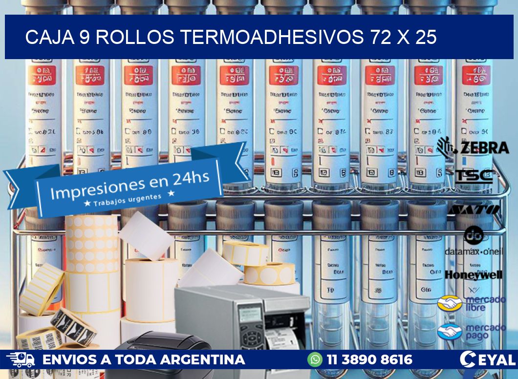 CAJA 9 ROLLOS TERMOADHESIVOS 72 x 25