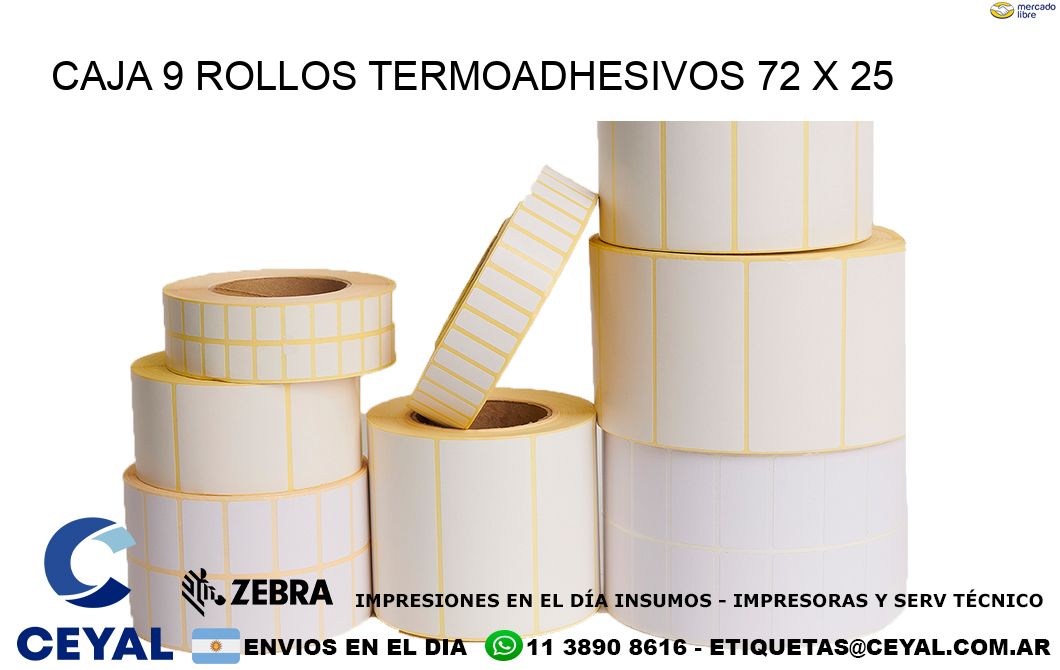 CAJA 9 ROLLOS TERMOADHESIVOS 72 x 25